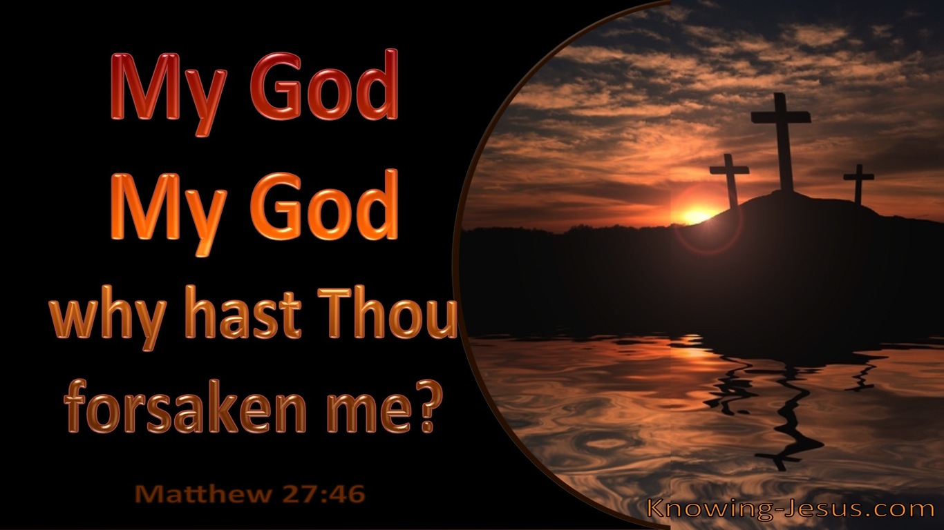 Matthew 27:46 My God Why Hast Thou Forsaken Me (black)
